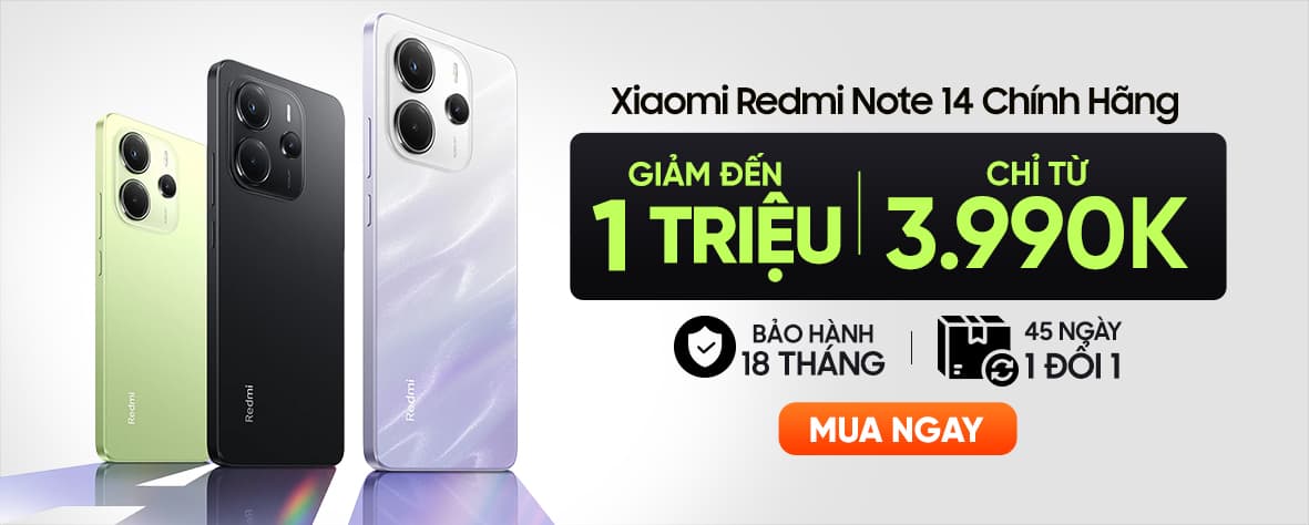 REDMI NOTE 14 - CHỈ TỪ 3.9 TRIỆU